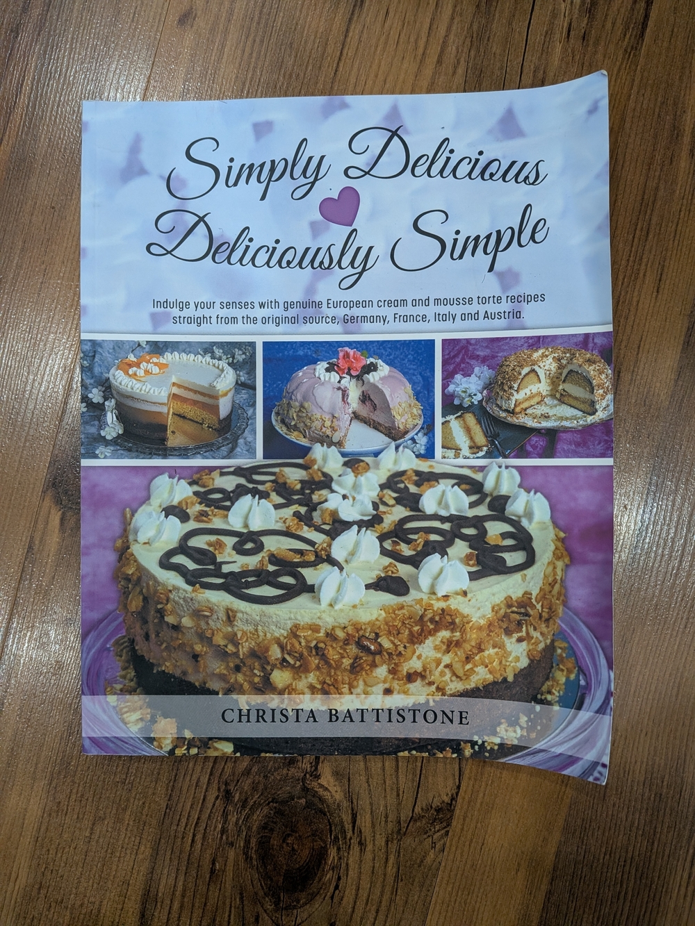 Simply Delicious Deliciously Simple Cookbook By Christa Battistone